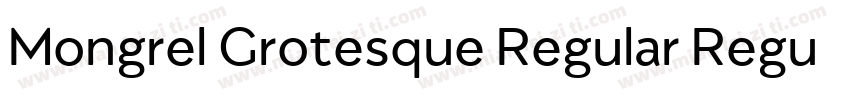 Mongrel Grotesque Regular Regular字体转换